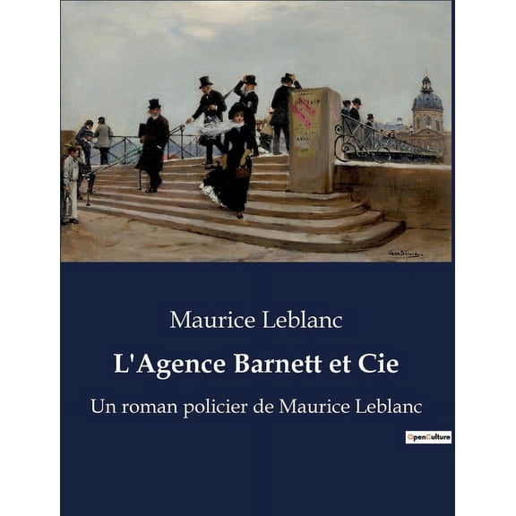 L'Agence Barnett et Cie: Les aventures rocambolesques de Jim Barnett, alias Arsène Lupin, (Paperback)
