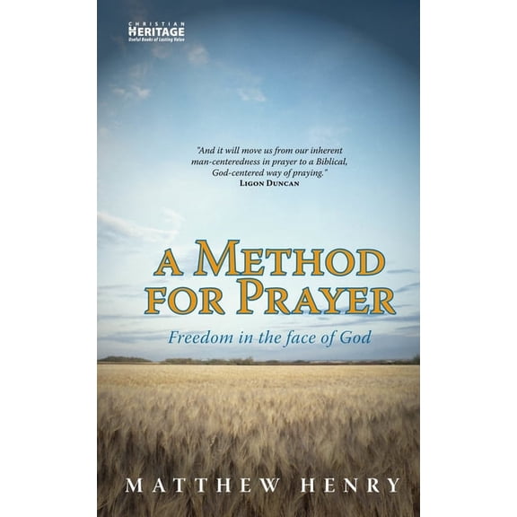 A Method for Prayer: Freedom in the Face of God, (Paperback)