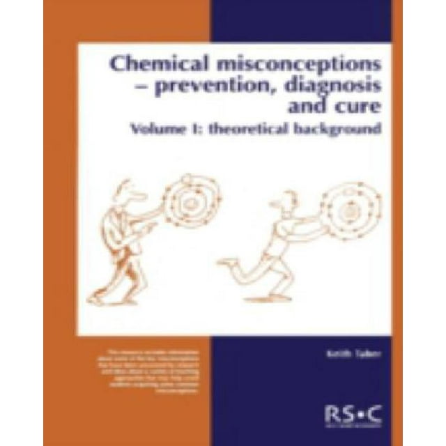 Chemical Misconceptions: Prevention, diagnosis and cure: Theoretical background, Volume 1