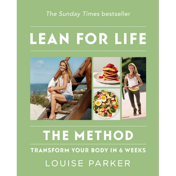 The Louise Parker Method: Lean for Life : Transform Your Body in 6 Weeks (Paperback)