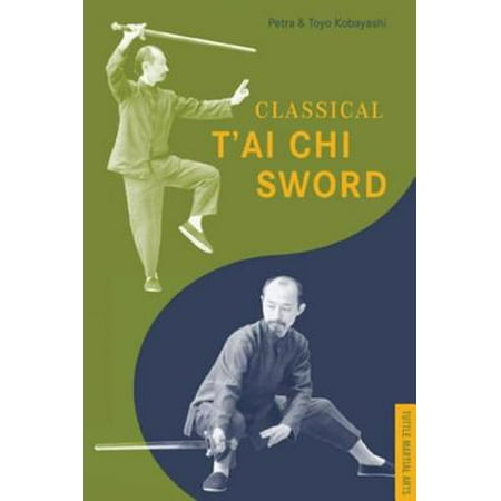Classical T'ai Chi Sword - eBook (Best Tai Chi Sword)