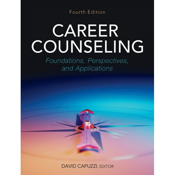 Career Counseling: Foundations, Perspectives, and Applications, (Hardcover)