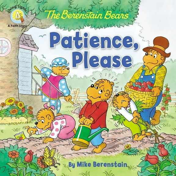 Berenstain Bears/Living Lights: A Faith  The Berenstain Bears Patience, Please, (Paperback)