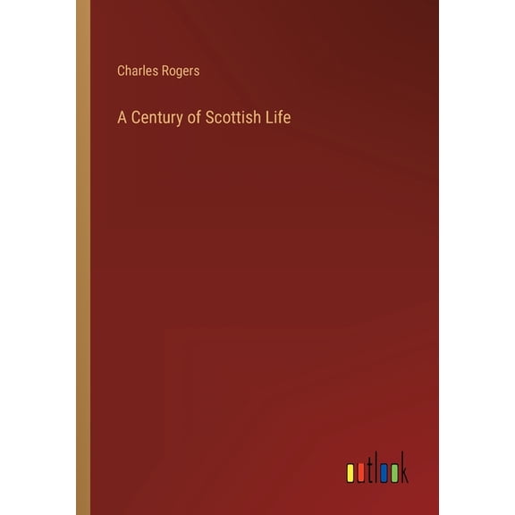 A Century of Scottish Life (Paperback)
