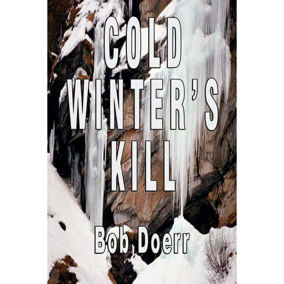 Jim West Mystery Thriller Cold Winter's Kill: (A Jim West Mystery Thriller Series Book 2), Book 2, (Paperback)