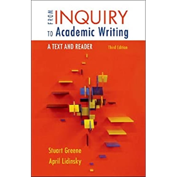 Pre-Owned From Inquiry to Academic Writing: A Text and Reader (Paperback) 1457653443 9781457653445