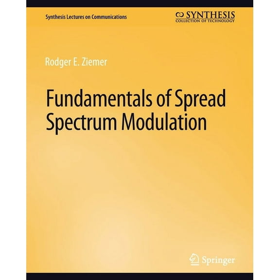 Synthesis Lectures on Communications Fundamentals of Spread Spectrum Modulation, (Paperback)