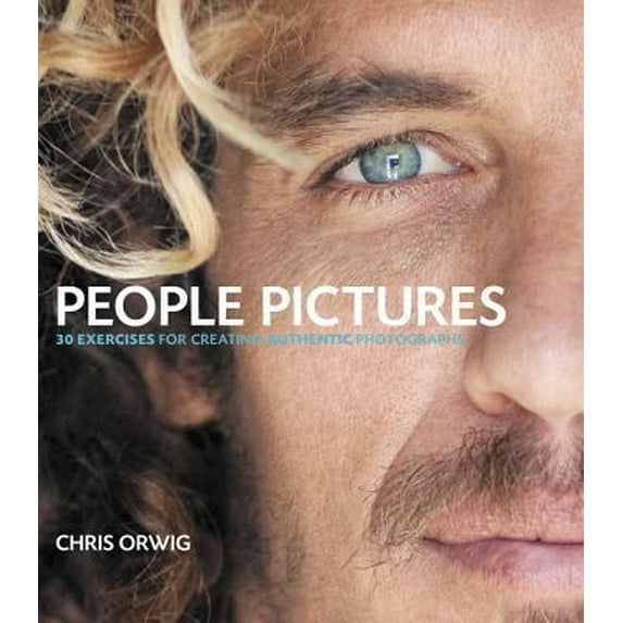 Pre-Owned People Pictures: 30 Exercises for Creating Authentic Photographs (Paperback) 0321774973 9780321774972