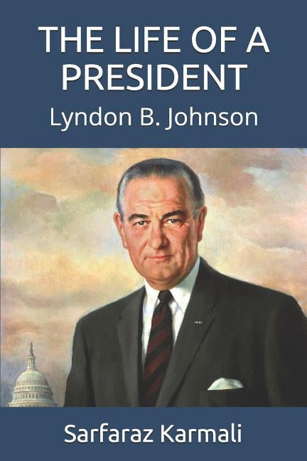 The Life Of A President : Lyndon B. Johnson (Paperback) - Walmart.com ...