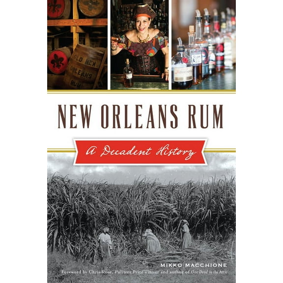 American Palate New Orleans Rum: A Decadent History, (Paperback)