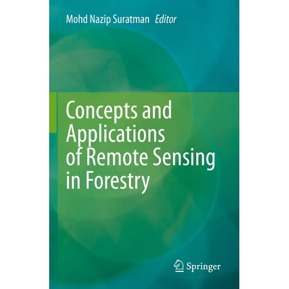 Concepts and Applications of Remote Sensing in Forestry, (Paperback)