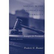 Social Work Malpractice and Liability: Strategies for Prevention, (Paperback)
