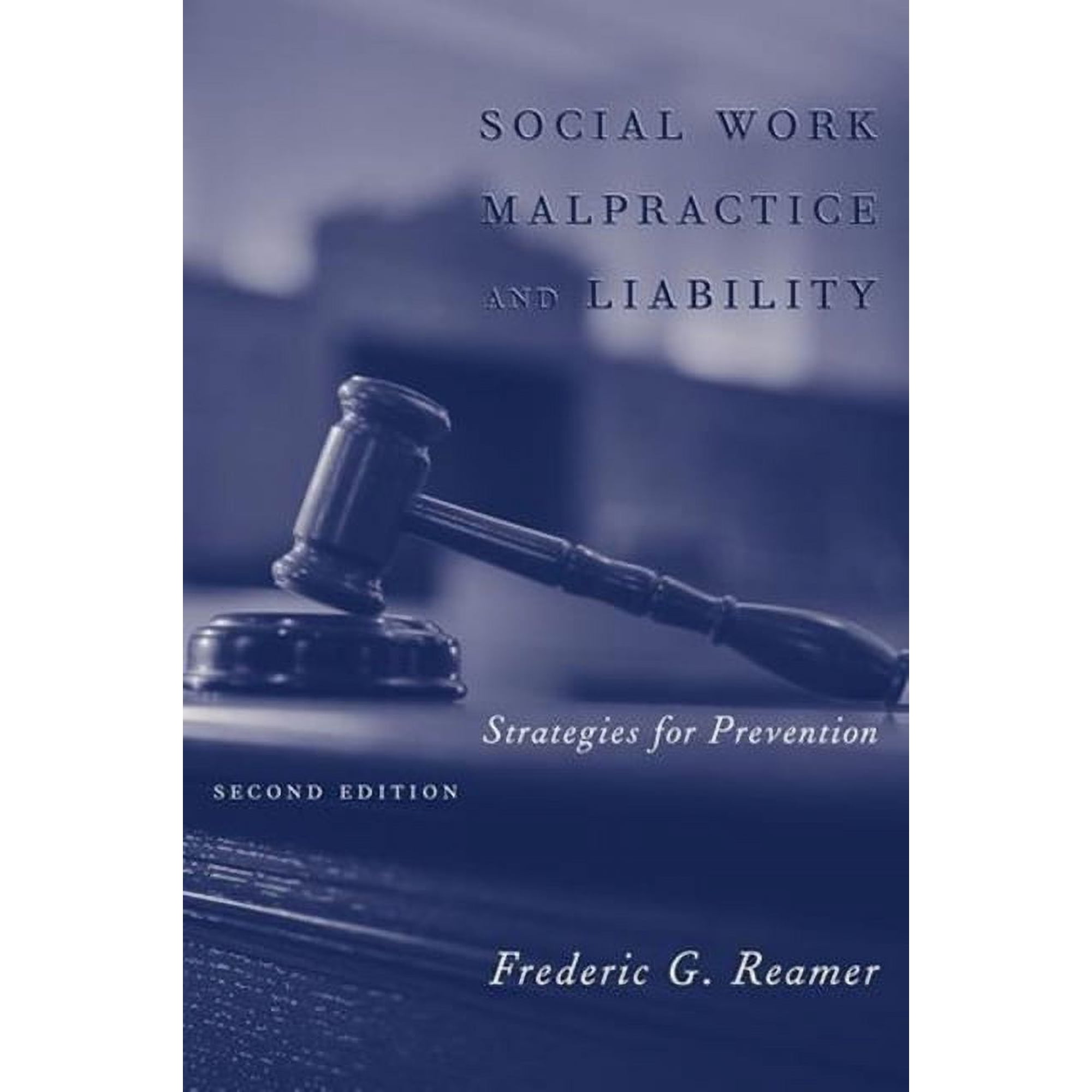 Foundations of Social Work Knowledge S Social Work Malpractice and Liability: Strategies for Prevention, (Hardcover)