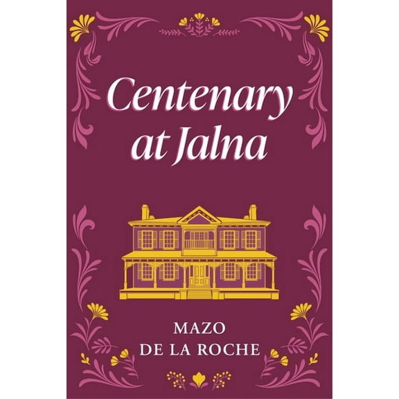 Jalna Centenary at Jalna, Book 16, (Paperback)