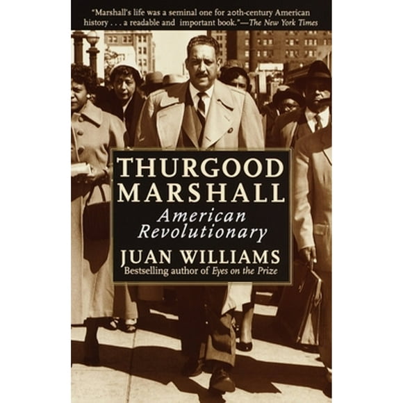 Pre-Owned Thurgood Marshall: American Revolutionary (Paperback 9780812932997) by Juan Williams