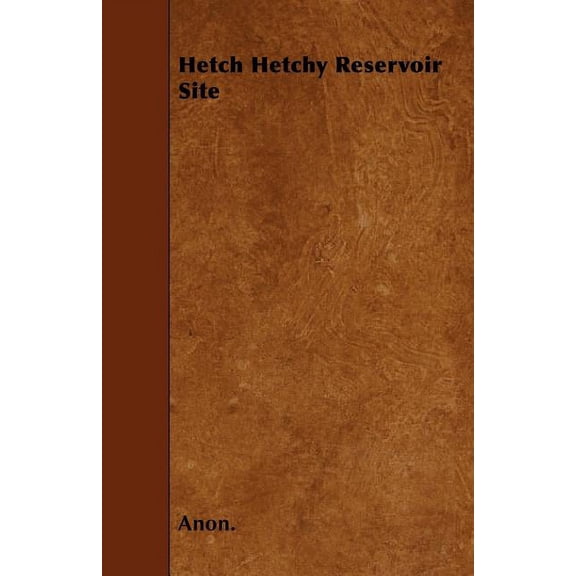Hetch Hetchy Reservoir Site (Paperback)