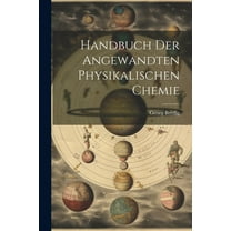 Handbuch der Angewandten Physikalischen Chemie (Paperback)
