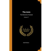 The Auto : The Motorist's Pictorial; Volume 11 (Hardcover)