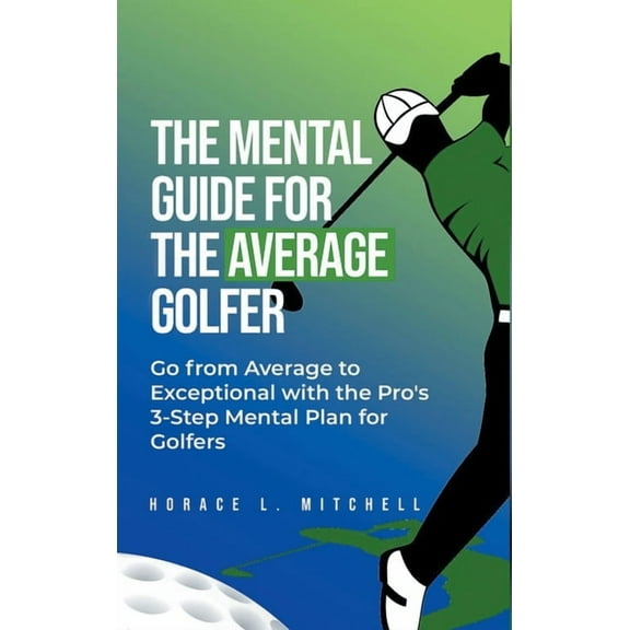 The Mental Guide for the Average Golfer, (Hardcover)