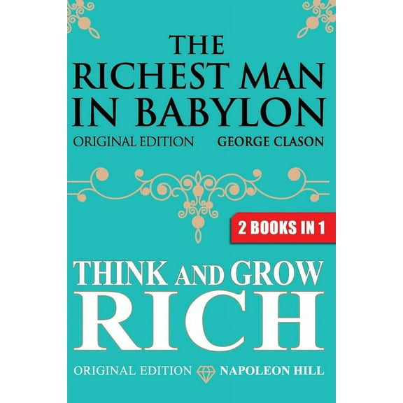The Richest Man In Babylon & Think and Grow Rich, (Paperback)