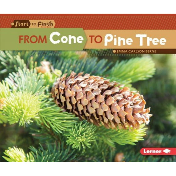 Start to Finish, Second: From Cone to Pine Tree (Paperback)