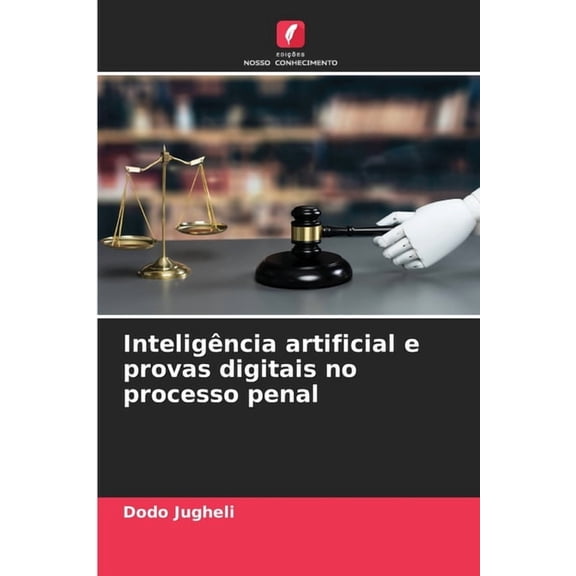 InteligÃªncia artificial e provas digitais no processo penal, (Paperback)