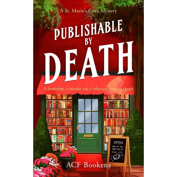 St. Marin's Cozy Mystery Publishable by Death: A Cozy Mystery Adventure, Book 1, (Paperback)