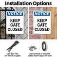thumbnail image 3 of (2 Pack) Keep Gate Closed OSHA Notice Sign 10 Inch X 14 Inch Plastic Sign, Weather Resistant, UV Protected for Workplace, Business, and Construction Site, Made in the USA, 3 of 8