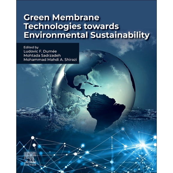 Green Membrane Technologies Towards Environmental Sustainability, (Paperback)