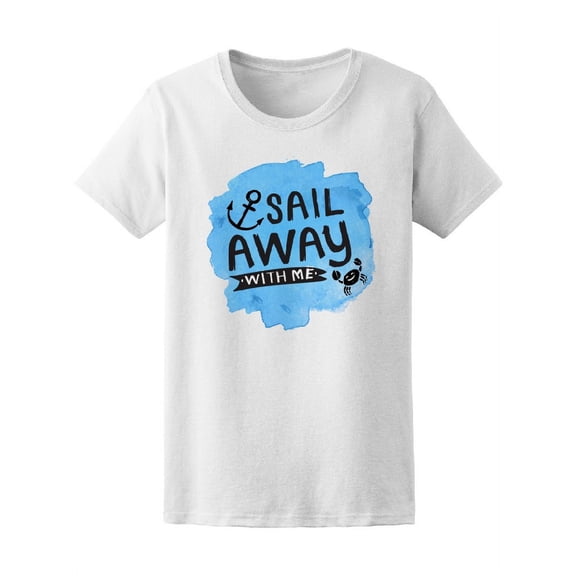 Sail Away With Me Nautical T-Shirt Women -Image by Shutterstock, Female XX-Large