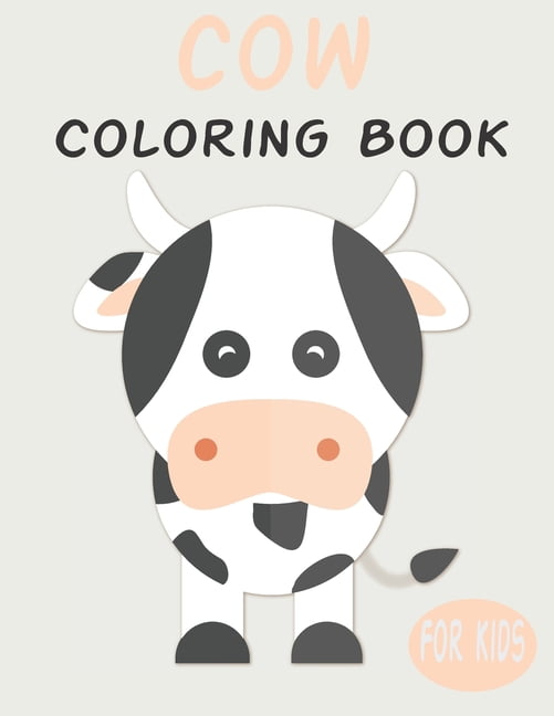 Cow Coloring Book For Kids : Cute Animal Coloring book Great Gift for Boys  & Girls, Ages 4-8 (Paperback) 