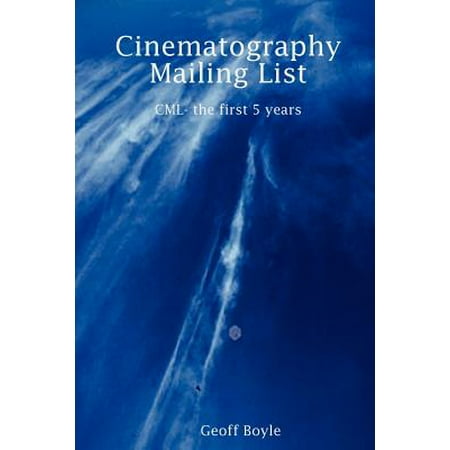 Cinematography Mailing List - CML- The First 5 Years