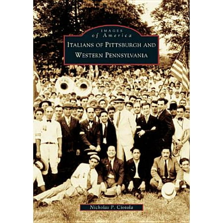 - Italians of Pittsburgh and Western Pennsylvania