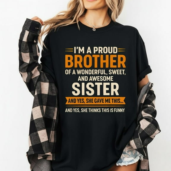 TOKAIPlus Funny Proud Brother T Shirt Gift from Sister Graphic Tee for Men Awesome Brother Birthday Present from Funny Sister Shirt