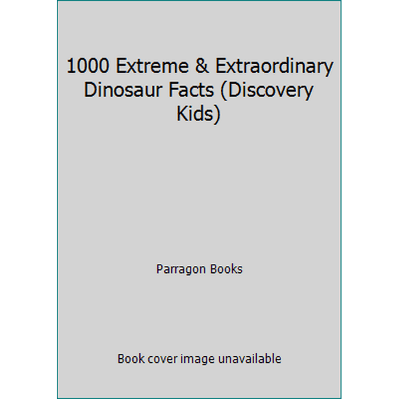 Pre-Owned 1000 Extreme & Extraordinary Dinosaur Facts (Discovery Kids) (Paperback) 1472379322 9781472379320