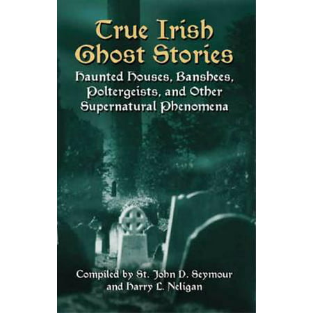 True Irish Ghost Stories - eBook