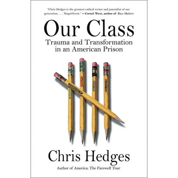 Our Class : Trauma and Transformation in an American Prison (Paperback)