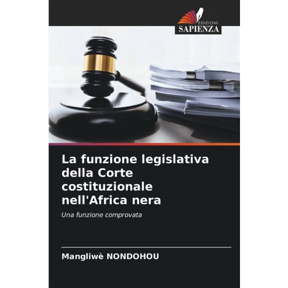 La funzione legislativa della Corte costituzionale nell'Africa nera, (Paperback)