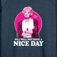 thumbnail image 3 of Golden Girls - Dorothy Will Not Have Nice Day - Women's Lightweight French Terry Long Sleeve Shirt, 3 of 5