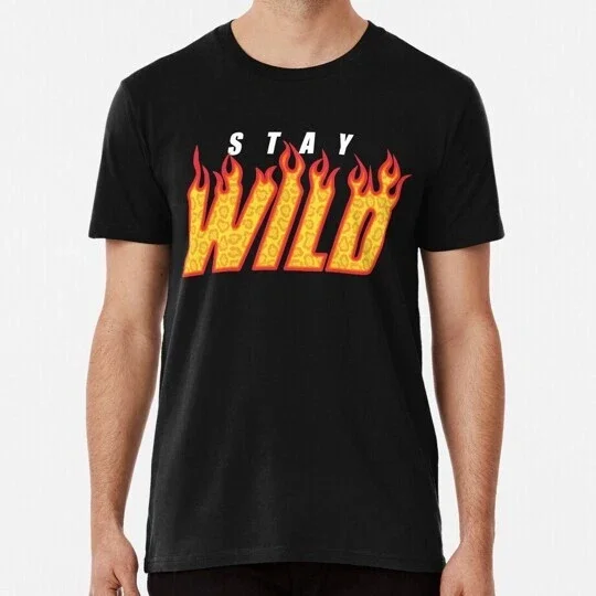 Stay Wild Fire Ben Azelart Size S to 5XL Made in the USA T-Shirt