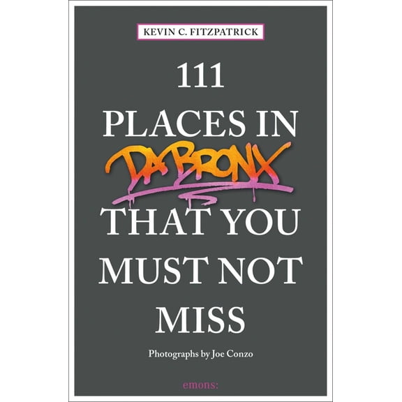 Pre-Owned 111 Places in the Bronx That You Must Not Miss (Paperback) 3740804920 9783740804923