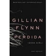 thumbnail image 2 of Perdida: (gone Girl: Spanish-Language) (Paperback) by Gillian Flynn, 2 of 2