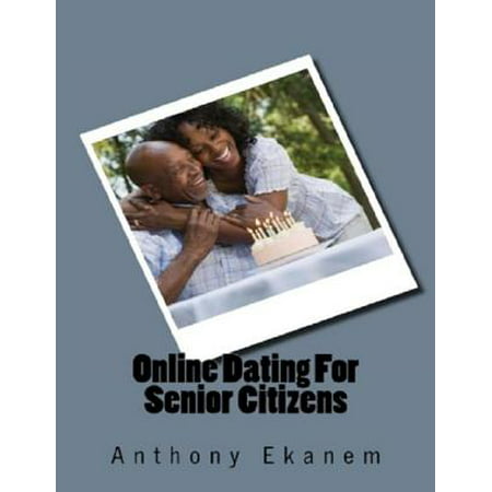 Online Dating for Senior Citizens - eBook