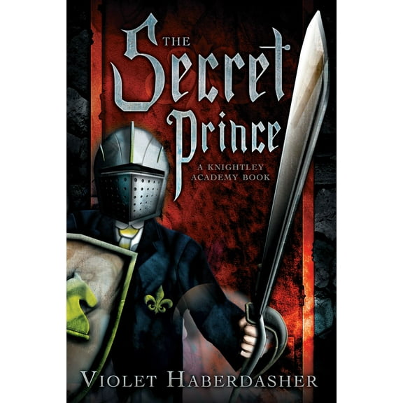 The Secret Prince : A Knightley Academy Book (Paperback)