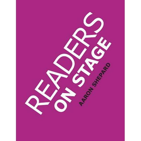 - Readers on Stage : Resources for Reader's Theater (or Readers Theatre), with Tips, Scripts, and Worksheets, or How to Use Simple Children's Plays to Build Reading Fluency and Love of Literature