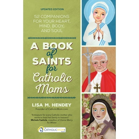 Catholic Saints Oil - A Book of Saints for Catholic Moms : 52 Companions for Your Heart, Mind, Body, and Soul