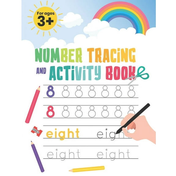 Number Tracing and Activity Book: Number Practice for Kids with Pen Control, Line Tracing and Coloring Activities! For Pre K, Kindergarten and Kids Ages 3 (Math Activity Book) (Paperback)