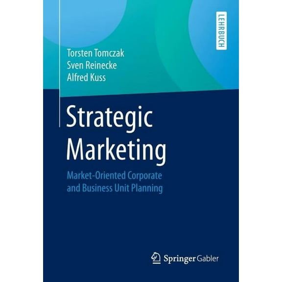 Strategic Marketing: Market-Oriented Corporate and Business Unit Planning, (Paperback)