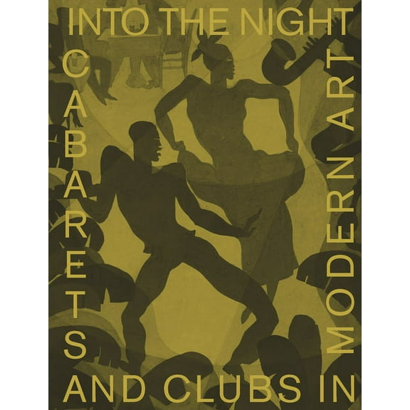 Into the Night : Cabarets and Clubs in Modern Art (Hardcover)