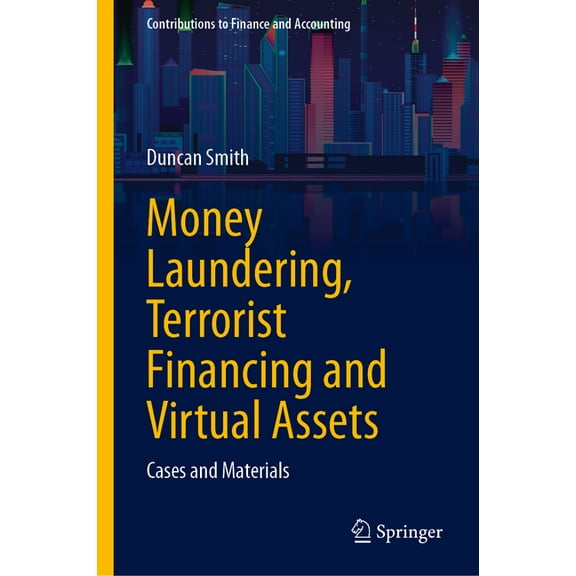 Contributions to Finance and Accounting Money Laundering, Terrorist Financing and Virtual Assets: Cases and Materials, (Hardcover)